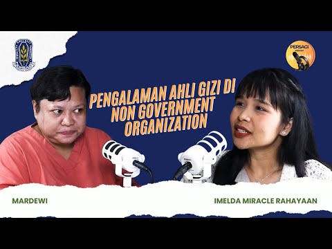 Pengalaman Ahli Gizi di NGO | PERSAGI Provinsi Sumatera Selatan PODCAST Eps. 15