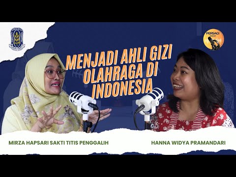 Seperti Apa Menjadi Ahli Gizi Olahraga di Indonesia? | PERSAGI Provinsi Sumatera Selatan PODCAST Eps. 12